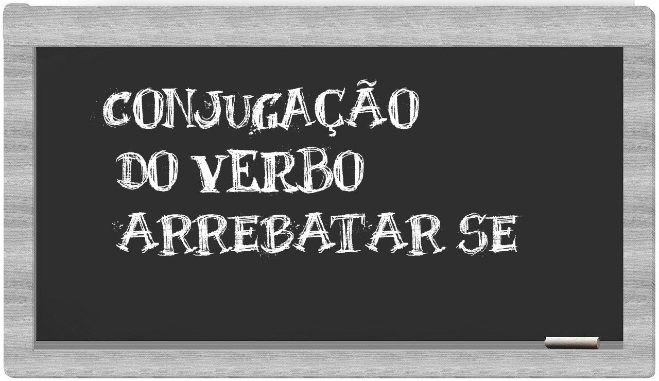 ¿arrebatar se en sílabas?