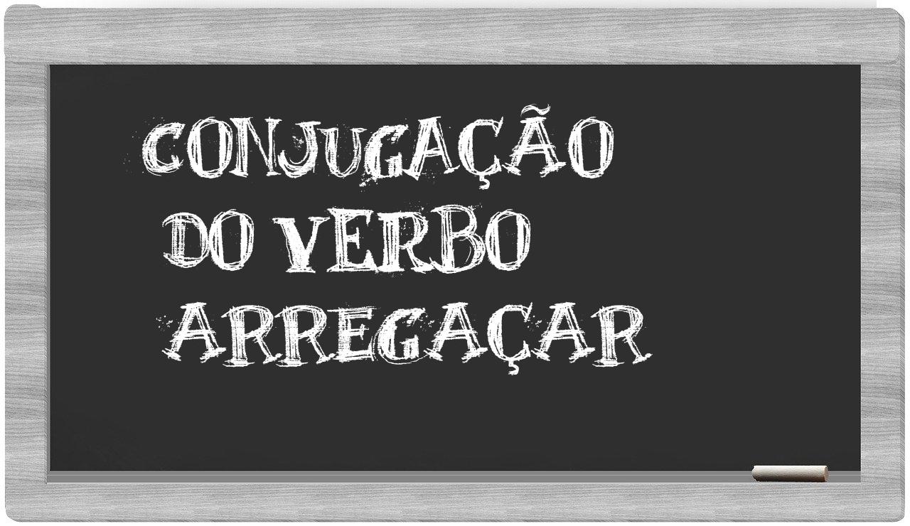 ¿arregaçar en sílabas?