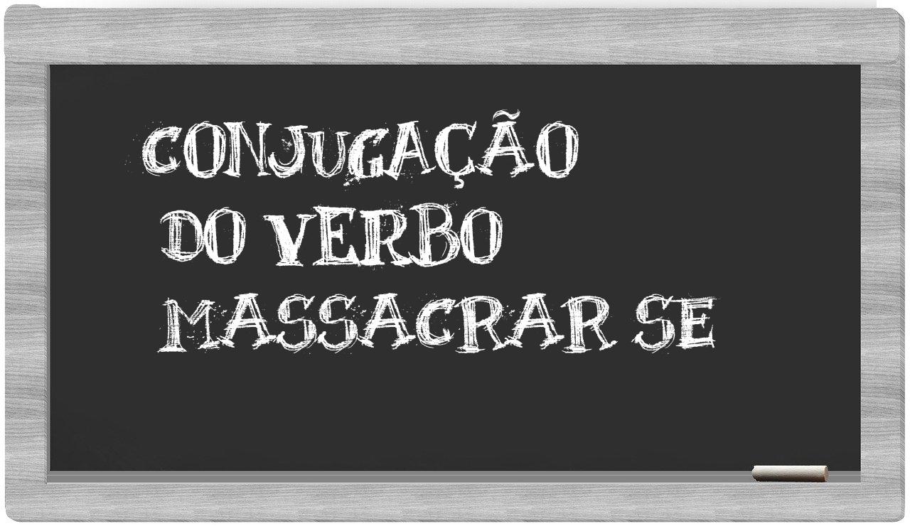 ¿massacrar se en sílabas?