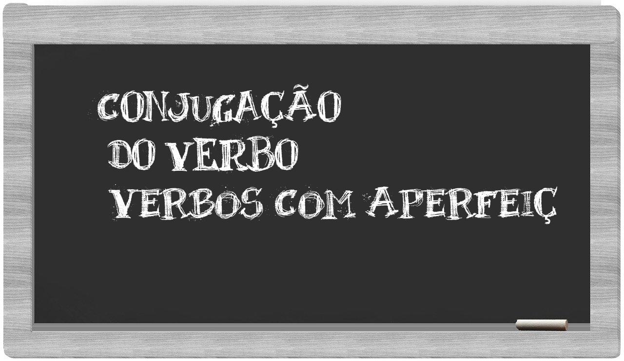 ¿verbos com aperfeiç en sílabas?