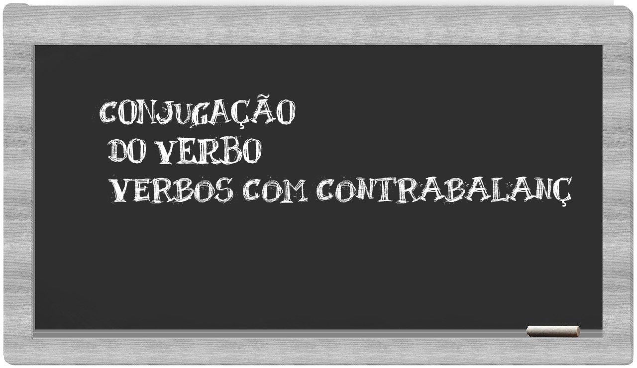 ¿verbos com contrabalanç en sílabas?